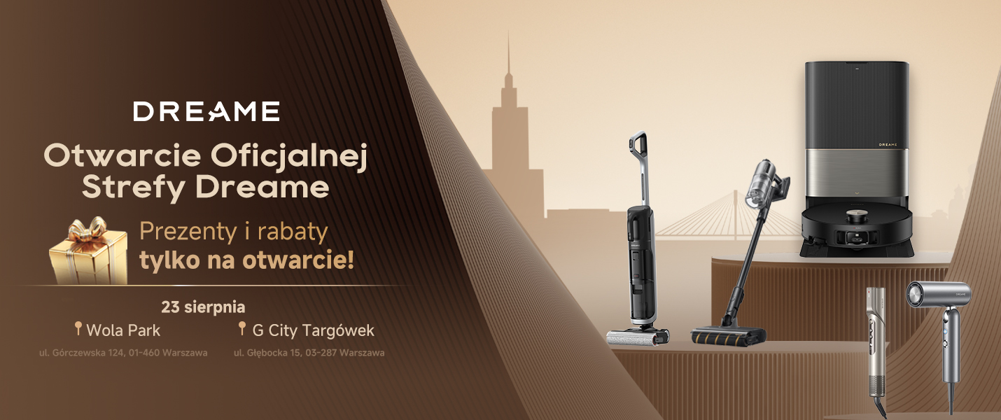 Oficjalna Strefa Dreame – wyjątkowe otwarcie z prezentami i niespodziankami!